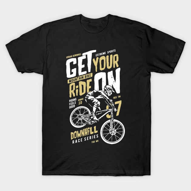 Get Your Ride On T-Shirt by JakeRhodes